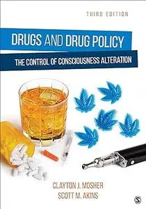Drugs and Drug Policy: The Control of Consciousness Alteration, 3rd Edition