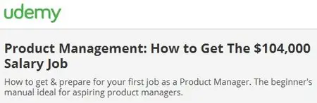 Product Management: How to Get The $104,000 Salary Job