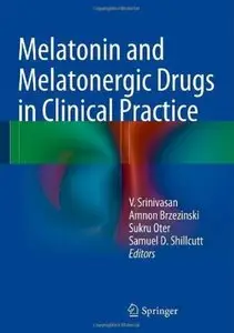 Melatonin and Melatonergic Drugs in Clinical Practice [Repost]