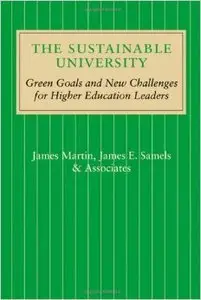 The Sustainable University: Green Goals and New Challenges for Higher Education Leaders