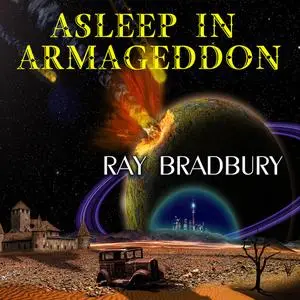 «Asleep in Armageddon» by Ray Bradbury