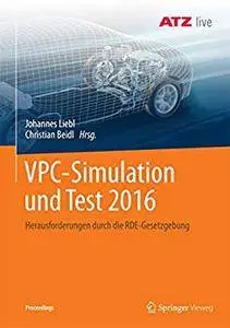 VPC – Simulation und Test 2016: Herausforderungen durch die RDE-Gesetzgebung (Proceedings)