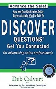 DISCOVER Questions® Get You Connected: for Advertising Sales Professionals
