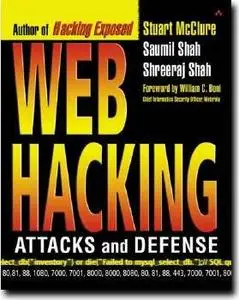 Web Hacking: Attacks and Defense by  Stuart McClure, Saumil Shah, Shreeraj Shah