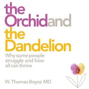 «The Orchid and the Dandelion» by W. Thomas Boyce
