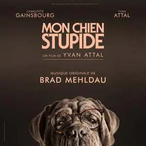 Brad Mehldau - Mon chien Stupide (Bande originale du film) (2019)