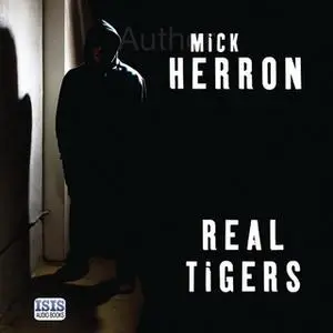 «Real Tigers» by Mick Herron