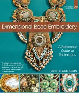 Dimensional Bead Embroidery: A Reference Guide to Techniques