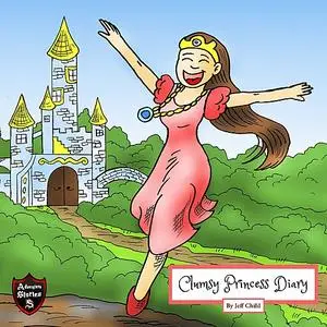 «Clumsy Princess Diary» by Jeff Child