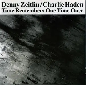 Denny Zeitlin, Charlie Haden - Time Remembers One Time Once (1983) [FLAC] *New Links*