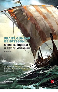 Orm il Rosso: Le navi dei vichinghi II - Frans Gunnar Bengtsson (Repost)