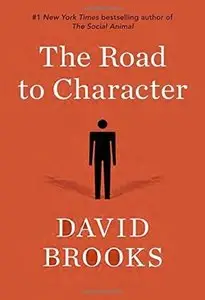 David Brooks - The Road to Character