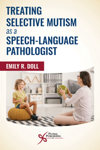 Treating Selective Mutism As a Speech-Language Pathologist