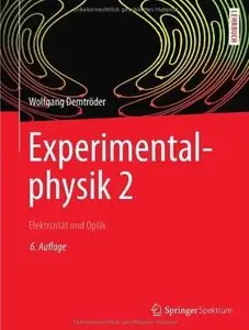 Experimentalphysik 2: Elektrizität und Optik (Auflage: 6) [Repost]