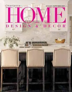 Charlotte Home Design & Decor - August/September 2017