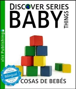 «Baby Things / Cosas de Bebés» by Xist Publishing