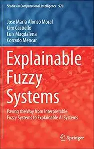 Explainable Fuzzy Systems