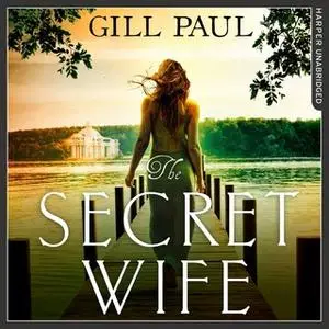 «The Secret Wife» by Gill Paul