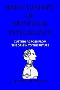 Brief History of Artificial Intelligence