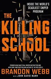 The Killing School: Inside the World's Deadliest Sniper Program