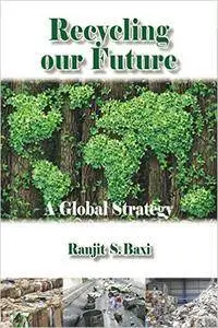 Recycling Our Future: A Global Strategy