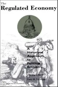 The Regulated Economy: A Historical Approach to Political Economy (repost)