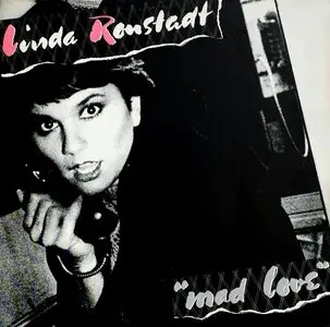 Linda Ronstadt - Mad Love (1980) 24-Bit/96-kHz Vinyl Rip