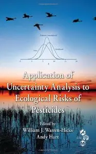 Application of Uncertainty Analysis to Ecological Risks of Pesticides (Environmental Chemistry & Toxicology)