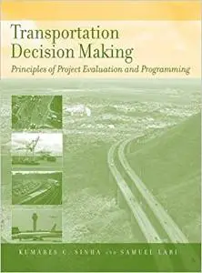 Transportation Decision Making: Principles of Project Evaluation and Programming (Repost)