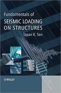 Fundamentals of Seismic Loading on Structures