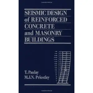 Seismic Design of Reinforced Concrete and Masonry Buildings (Repost)