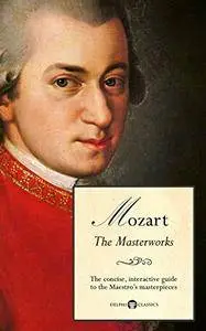 Delphi Masterworks of Wolfgang Amadeus Mozart