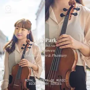 Julie Park & Michel Xie - Bowen: Viola Concerto & Phantasy (The Royal Academy of Music Bicentenary Series) (2022)