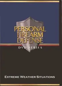 Personal Firearm Defence DVD Series - Extreme Weather Situations with Rob Pincus (repost)