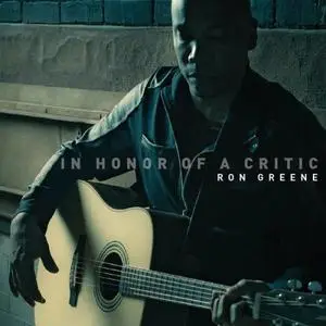 Ron Greene - In Honor of a Critic (2016)