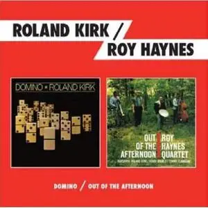 Roland Kirk / Roy Haynes - Domino / Out Of The Afternoon (2013) {Remastered}