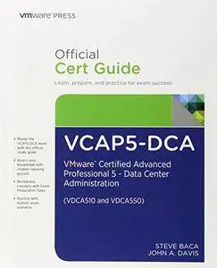 VCAP5-DCA Official Cert Guide: VMware Certified Advanced Professional 5- Data Center Administration