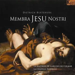 Benoît Haller, La Chapelle Rhénane, La Maîtrise de Garçons de Colmar - Buxtehude: Membra Jesu Nostri (2008)