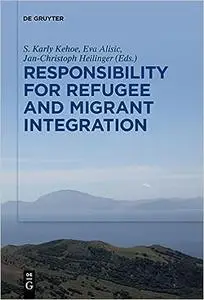 Individual Responsibility in the Context of Refugee and Migrant Integration