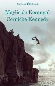 Maylis de Kerangal - Corniche Kennedy