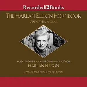 The Harlan Ellison Hornbook and Other Works [Audiobook]