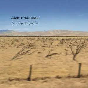 Jack O' The Clock - Leaving California (2021)