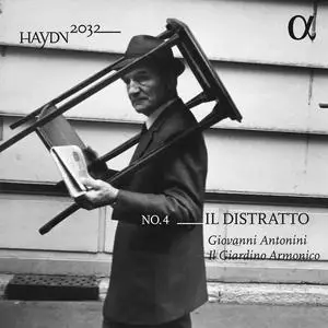 Giovanni Antonini, Il Giardino Armonico - Haydn 2032 No. 4: Il Distratto (2017)