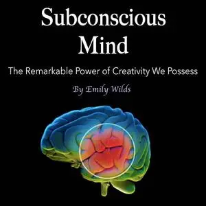 «Subconscious Mind» by Emily Wilds
