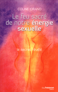 Coline Jorand - Le feu sacré de notre énergie sexuelle