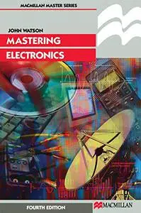 Mastering Electronics, Fourth Edition