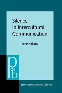 Silence in Intercultural Communication: Perceptions and Performance