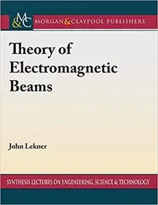 Theory of Electromagnetic Beams