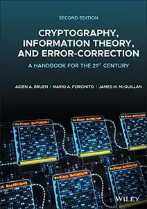 Cryptography, Information Theory, and Error-Correction: A Handbook for the 21st Century, 2nd Edition