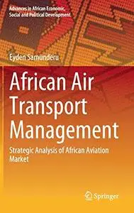 African Air Transport Management: Strategic Analysis of African Aviation Market